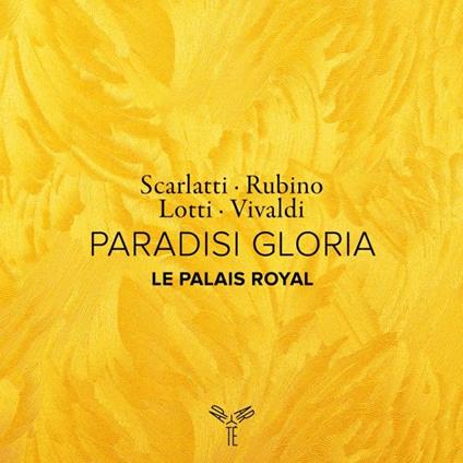 Paradisi Gloria. Musiche di Scarlatti, Rubino, Lotti e Vivaldi - CD Audio di Le Palais Royal