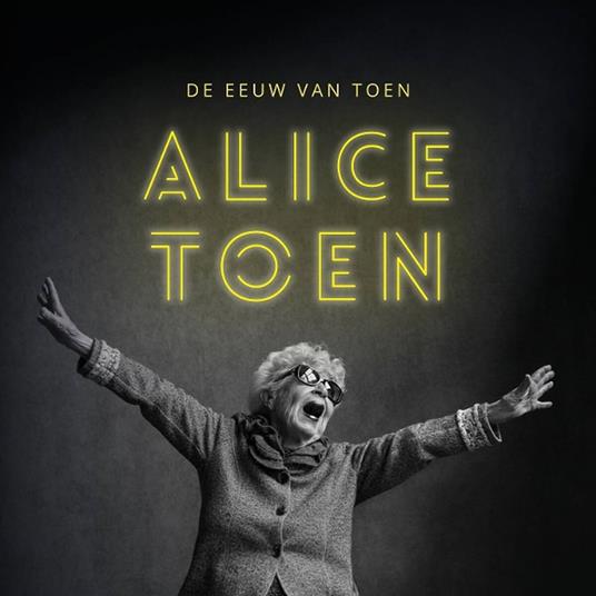 De Eeuw Van Toen - CD Audio di Alice Toen