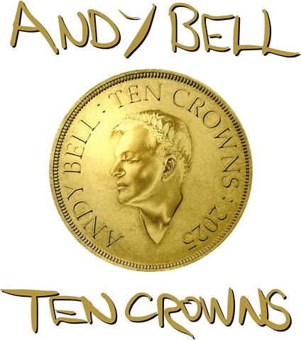 Ten Crowns - CD Audio di Andy Bell