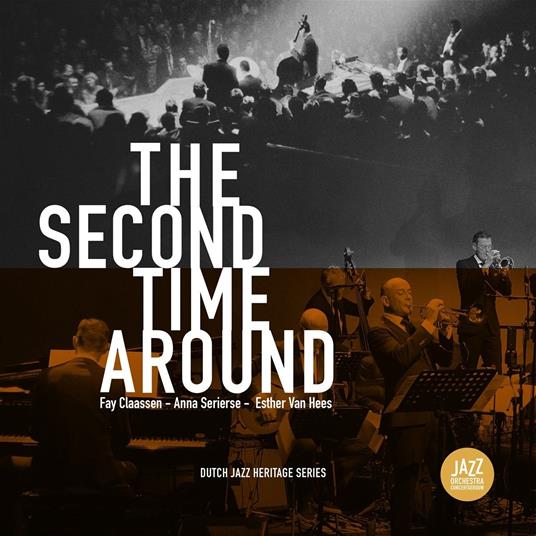 The Second Time Around - CD Audio di Fay Claassen,Esther Van Hees,Anna Serierse