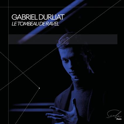 Le Tombeau De Ravel - CD Audio di Gabriel Durliat