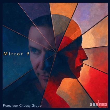 Mirror 9 - CD Audio di Franz von Chossy