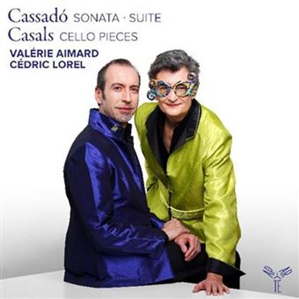 Sonate, Suite / Cello Pieces - CD Audio di Pablo Casals,Gaspar Cassadó,Valerie Aimard