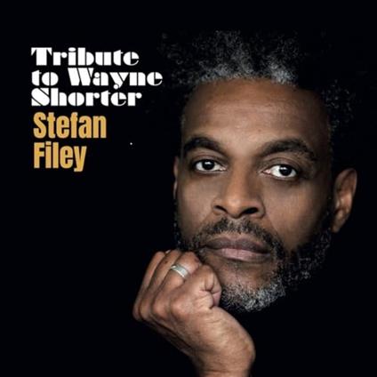 Tribute To Wayne Shorter - Vinile LP di Stefan Filey