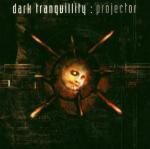 Projector - CD Audio di Dark Tranquillity