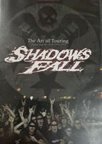 Shadows Fall. The Art Of Touring