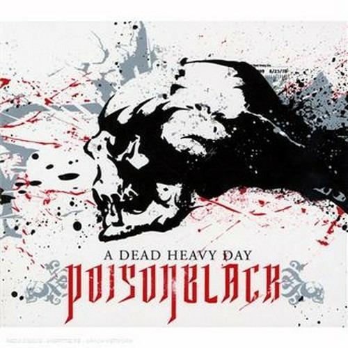 A Dead Heavy Day - CD Audio di Poisonblack