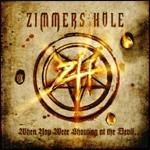 When You Were Shouting at the Devil, We Were in League with Satan - CD Audio di Zimmers Hole