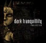 Projector (Reissue) - CD Audio di Dark Tranquillity