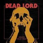 Heads Held High - CD Audio di Dead Lord
