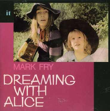 Dreaming with Alice - CD Audio di Mark Fry