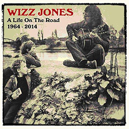 A Life on the Road - CD Audio di Wizz Jones