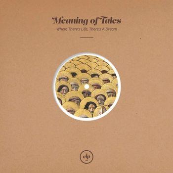 Where There's Life, There's A Dream - Vinile LP di Meaning of Tales