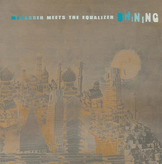 Shining - Vinile LP di Manasseh and the Equalizer