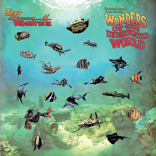 Wonders Of The Underwater World (Colonna Sonora) - Vinile LP di Jezz Woodroffe