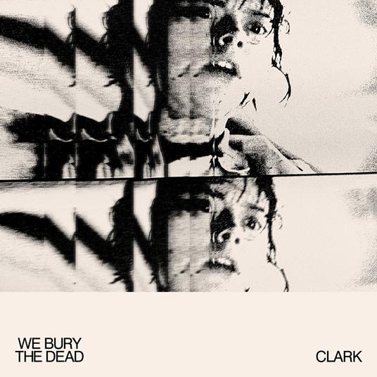 We Bury The Dead (Colonna Sonora) - Vinile LP di Clark