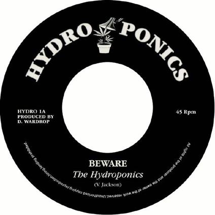 Beware - Vinile 7'' di Hydroponics
