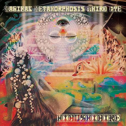 Magical Metamorphosis Third Eye - Vinile LP di Hibushibire