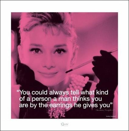 Poster Audrey Hepburn. I.Quote. Earrings