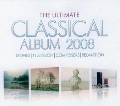 The Ultimate Classical Album 2008 - CD Audio