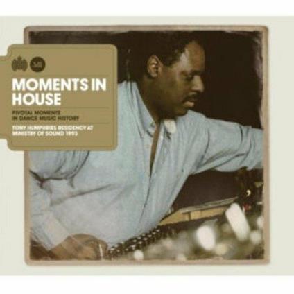 Ministry of Sound. Moments in House - CD Audio di Tony Humphries