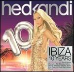 Hed Kandi Ibiza 10 Years - CD Audio