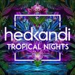 Hed Kandi. Tropical Nights - CD Audio