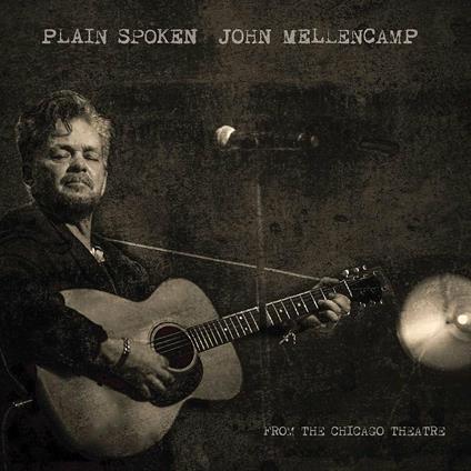 Plain Spoken. from the Chicago Theatre - CD Audio + DVD di John Cougar Mellencamp
