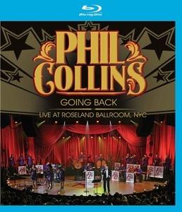 Phil Collins. Going Back. Live At Roseland Ballroom, NYC (Blu-ray) - Blu-ray di Phil Collins