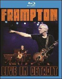 Peter Frampton. Live In Detroit (Blu-ray) - Blu-ray di Peter Frampton