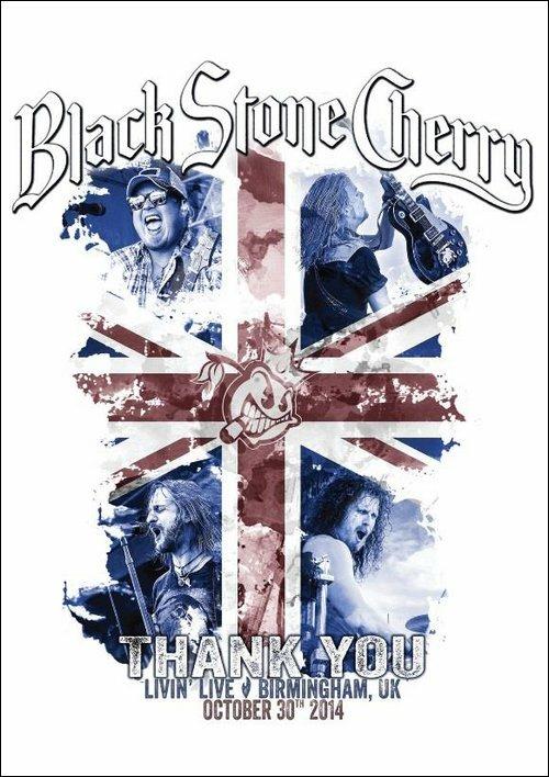 Black Stone Cherry. Thank You. Livin' Live Birmingham UK (Blu-ray) - Blu-ray di Black Stone Cherry