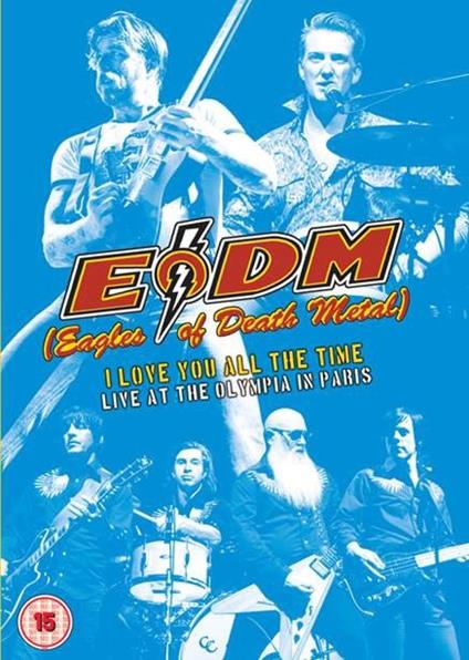 I Love You All the Time (Blu-ray) - Blu-ray di Eagles of Death Metal