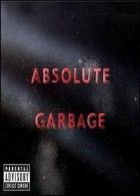 Garbage. Absolute Garbage - DVD di Garbage