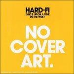 Once Upon a Time in the West - CD Audio di Hard-Fi