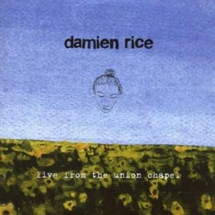 Live from the Union Chapel - CD Audio di Damien Rice
