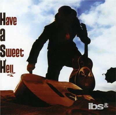 Have a Sweet Hell - CD Audio di Hash