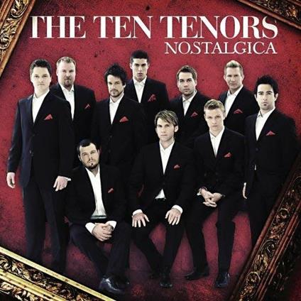 Nostalgica - CD Audio di Ten Tenors