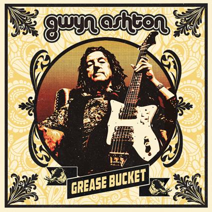 Grease Bucket - CD Audio di Gwyn Ashton