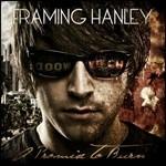 A Promise to Burn - CD Audio di Framing Hanley