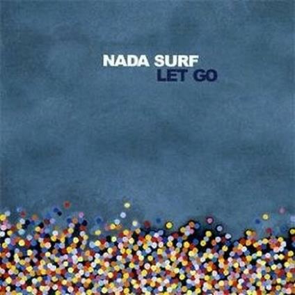 Let Go - CD Audio di Nada Surf