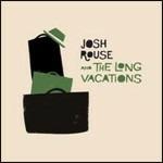 Josh Rouse and the Long Vacations - CD Audio di Josh Rouse and the Long Vacations