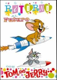 Tom & Jerry. Ritorno al futuro - DVD