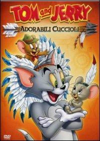 Tom & Jerry. Adorabili cuccioli - DVD