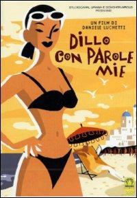 Dillo con parole mie (DVD) di Daniele Luchetti - DVD