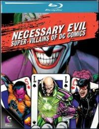 Necessary Evil. Super-Villains of DC Comics di Scott Devine,J. M. Kenny - Blu-ray