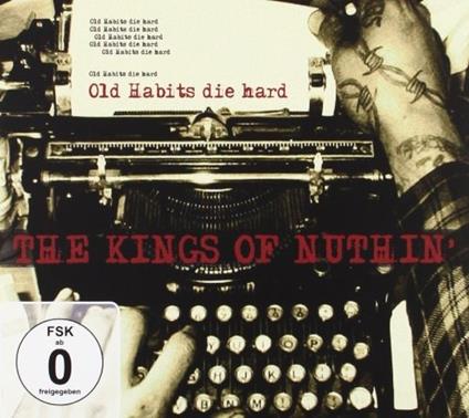 Old Habits Die Hard - CD Audio di Kings of Nuthin'