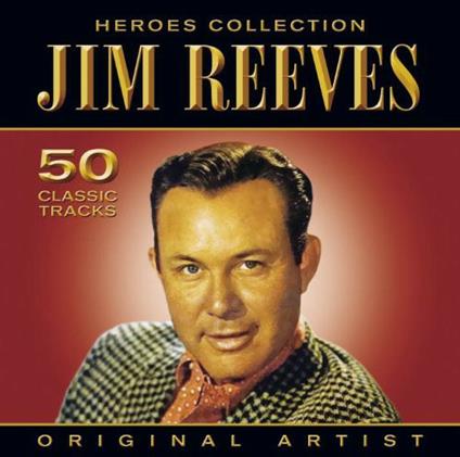 Heroes Collection - CD Audio di Jim Reeves