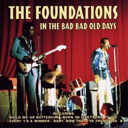 In The Bad Bad Old Days - CD Audio di Foundations