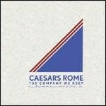The Company We Keep - CD Audio di Caesars Rome