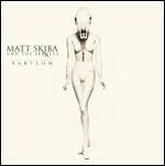 Babylon (Limited Edition) - CD Audio di Matt Skiba and the Sekrets